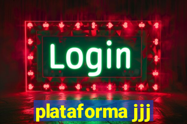 plataforma jjj
